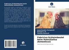 Fabricius-Schleimbeutel beim Huhn(Gallus domesticus) - Kempashi, Jayachandra;T.A., Kannan;Ramesh, Geetha