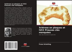 Sclérose en plaques et IVCC Preuves clés manquées - Schelling, Franz