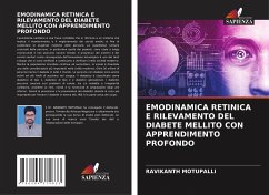 EMODINAMICA RETINICA E RILEVAMENTO DEL DIABETE MELLITO CON APPRENDIMENTO PROFONDO - Motupalli, Ravikanth