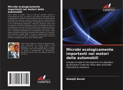 Microbi ecologicamente importanti nei motori delle automobili - Borah, Debajit
