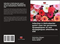 Infection à Helicobacter pylori chez les personnes dyspeptiques et non dyspeptiques atteintes du VIH - Abegaz, Getachew;Tsegaye, Aster;Desta, Kassu
