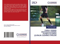 FARKLI ISINMA PROTOKOLLER¿N¿N FUTBOLCULARDA ÇEV¿KL¿K ÜZER¿NE ETK¿LER¿ - Sarvan Cengiz, Sebnem;GÖKMEN, Nasuh Çagri