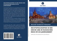 RECHTSPHILOSOPHIE IN DER KIRCHE UND IM RUSSISCHEN REICH IM XXI JAHRHUNDERT - Tolmachev, Alexandr Vasilievich