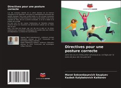 Directives pour une posture correcte - Seypiyev, Marat Seksenbayevich;Kaikenov, Kazbek Kalybekovich