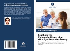 Ergebnis von Kaiserschnitten - eine ständige Herausforderung - Bhattacharjee, Somen