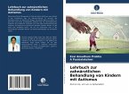 Lehrbuch zur zahnärztlichen Behandlung von Kindern mit Autismus