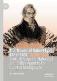 The Travels of Robert Lyall, 1789¿1831