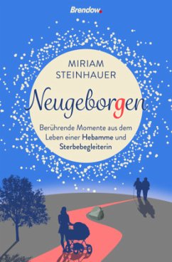 Neugeborgen - Steinhauer, Miriam