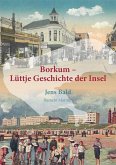 Borkum - Lüttje Geschichte der Insel
