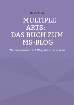 MULTIPLE ARTS: Das Buch zum MS-Blog (eBook, ePUB) - Führ, Heike