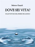 Dove sei vita. (eBook, ePUB)