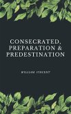 Consecrated, Preparation & Predestination (eBook, ePUB)