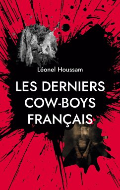 Les derniers cow-boys français (eBook, ePUB)