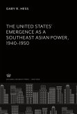 The United States¿ Emergence as a Southeast Asian Power, 1940¿1950