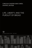 Life, Liberty, and the Pursuit of Bread