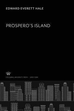 Prospero¿S Island - Hale, Edward Everett