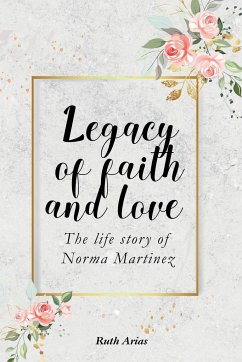 Legacy of Faith and Love - Arias, Ruth