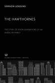 The Story of Seven Generations of an American Family the Hawthornes