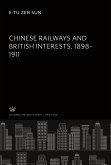 Chinese Railways and British Interests 1898¿1911