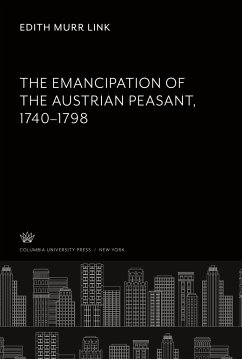 The Emancipation of the Austrian Peasant 1740¿1798 - Link, Edith Murr