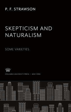 Skepticism and Naturalism: some Varieties - Strawson, P. F.