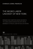 The Negro Labor Unionist of New York