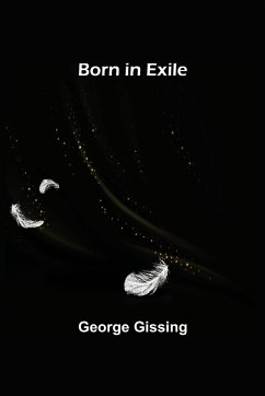 Born in Exile - Gissing, George