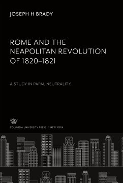 Rome and the Neapolitan Revolution of 1820¿1821 - Brady, Joseph H