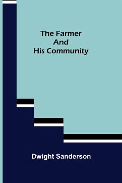 The Farmer and His Community - Sanderson, Dwight