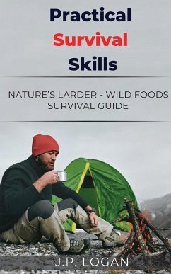 Practical Survival Skills - Logan, J. P.