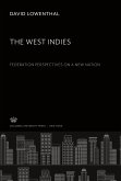 The West Indies Federation Perspectives on a New Nation