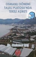 Osmanli Dönemi Taseli Platosunda Tekeli Asireti - Tas, Mehmet
