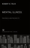 Mental Illness. Progress and Prospects