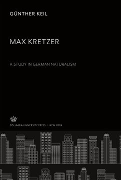 Max Kretzer a Study in German Naturalism Cover Max Kretzer a Study in German Naturalism