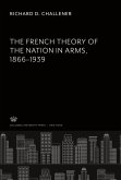 The French Theory of the Nation in Arms 1866¿1939