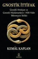 Gnostik Ittifak - Kaplan, Kemal