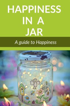 Happiness in a Jar - Mukherjee, A.