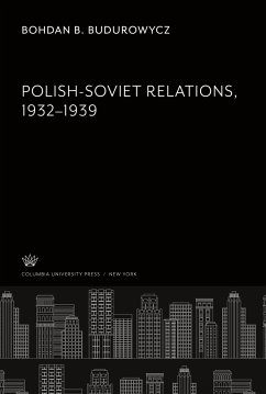 Polish-Soviet Relations 1932¿1939 - Budurowycz, Bohdan B.