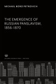 The Emergence of Russian Panslavism 1856¿1870