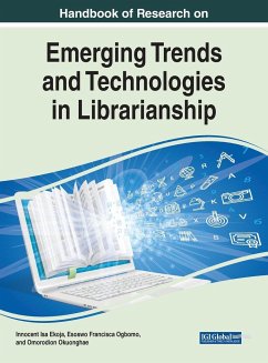 Handbook of Research on Emerging Trends and Technologies in Librarianship