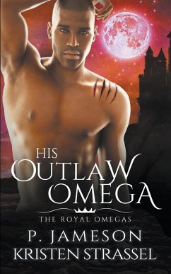 His Outlaw Omega - Jameson, P.; Strassel, Kristen