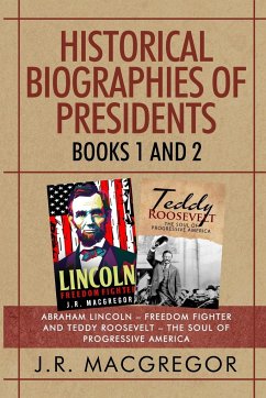 Historical Biographies of Presidents - Books 1 And 2 - MacGregor, J. R.
