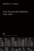 The Italian Reformers 1534¿1564