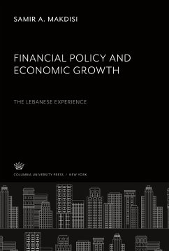 Financial Policy and Economic Growth the Lebanese Experience - Makdisi, Samir A.