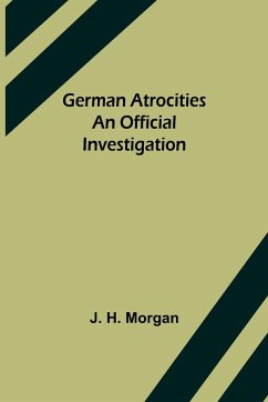 German Atrocities - H. Morgan, J.