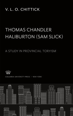 Thomas Chandler Haliburton (¿ Sam Slick ¿) - Chittick, V. L. O.