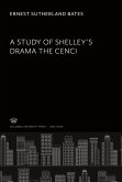 A Study of Shelley¿S Drama the Cenci