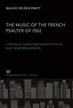 The Music of the French Psalter of 1562 - Pratt, Waldo Selden