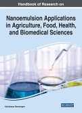 Handbook of Research on Nanoemulsion Applications in Agriculture, Food, Health, and Biomedical Sciences