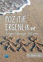 Pozitif Ergenlik ve Ergen-Ebeveyn Iletisimi - Tas, Besra